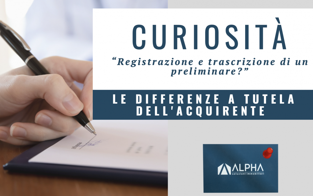REGISTRAZIONE E TRASCRIZIONE DEL PRELIMINARE-DIFFERENZE